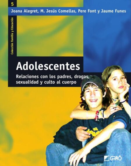Adolescentes:Relaciones con los padres, drogas, sexualidad y culto al cuerpo