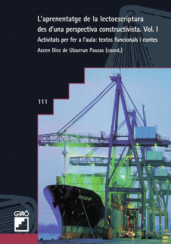 L' aprenentatge de la lectoescriptura des d' una perspectiva constructivista. Vol. I:Activitats per fer a l'aula: textos funcionals i contes