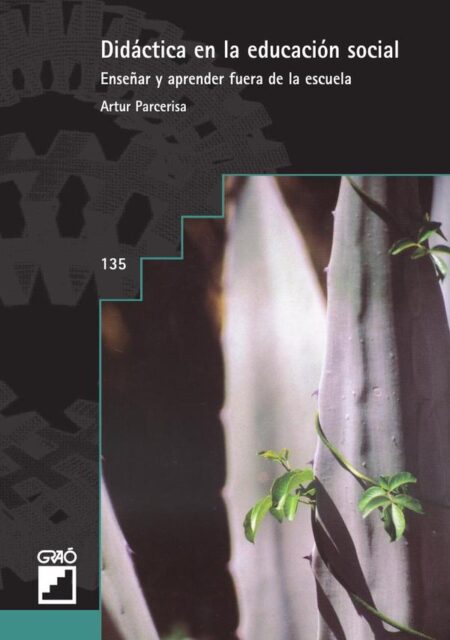 Didáctica en la educación social:Enseñar y aprender fuera de la escuela