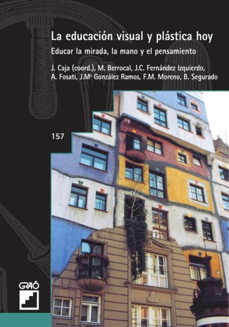 La educación visual y plástica hoy:Educar la mirada, la mano y el pensamiento