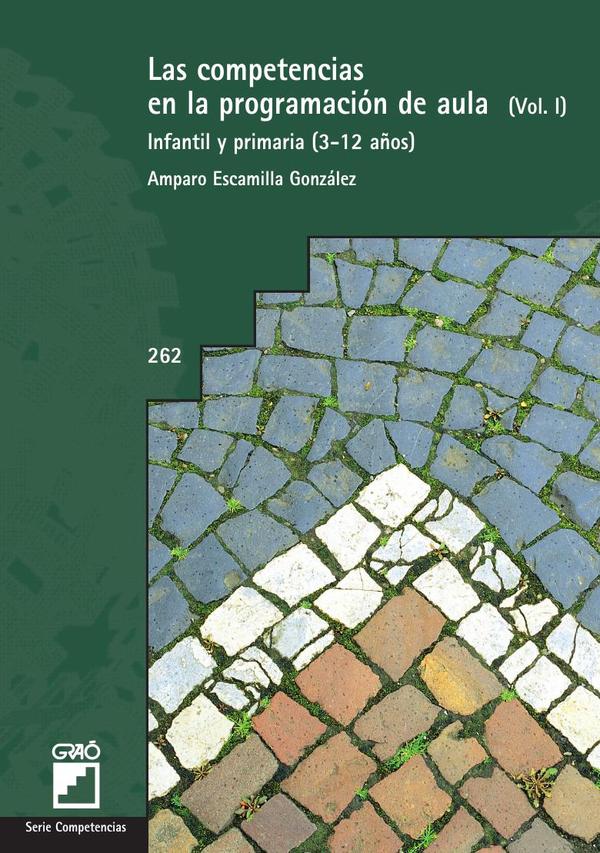 Las competencias en la programación de aula. Vol. I:Infantil y primaria (3-12 años)