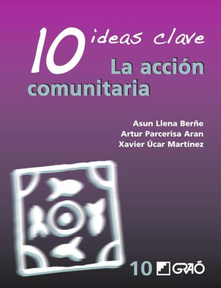 10 Ideas Clave. La acción comunitaria