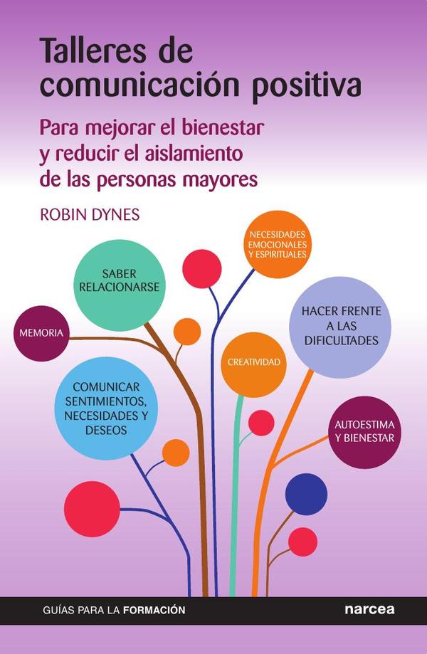 Talleres de Comunicación Positiva:Para mejorar el bienestar y reducir el aislamiento de las personas mayores