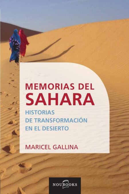 Memorias del Sahara:Historias de transformación en el desierto.