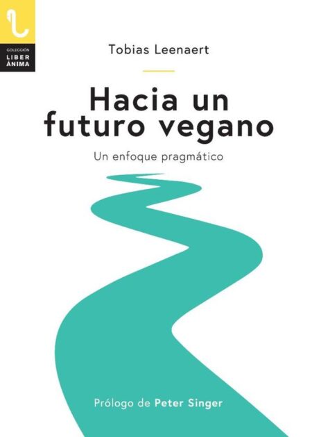 Hacia un futuro vegano:Un enfoque pragmático