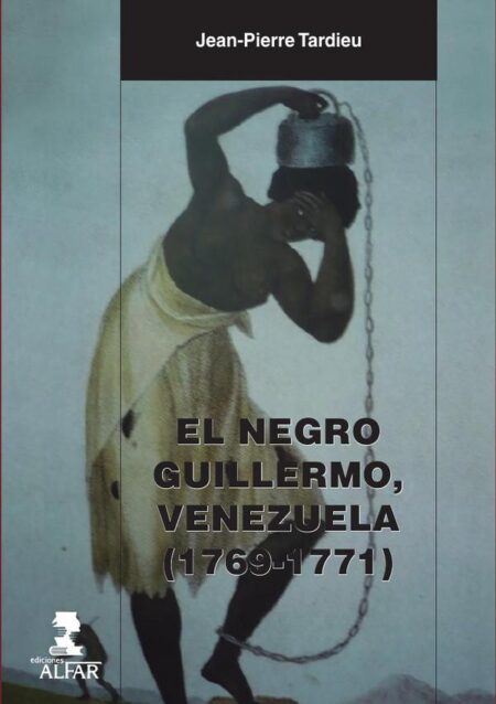 El negro Guillermo, Venezuela (1769-1771)