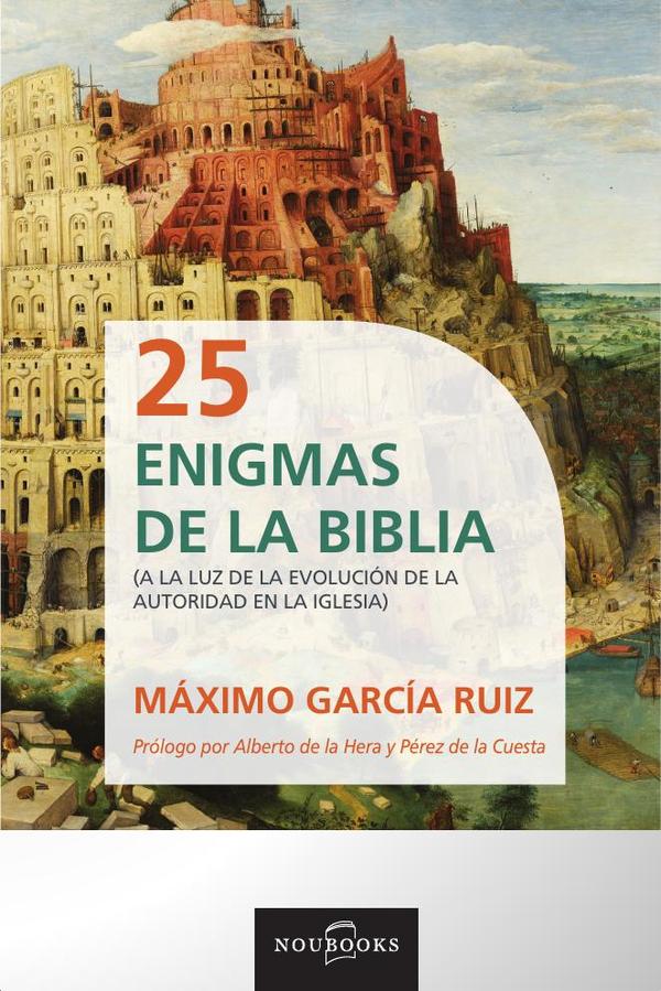 25 enigmas de la Biblia:A la luz de la evolución de la autoridad de la Iglesia.