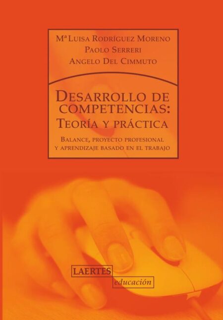 Desarrollo de competencias:Teoría y práctica. Balance, proyecto profesional y aprendizaje basado en el trabajo