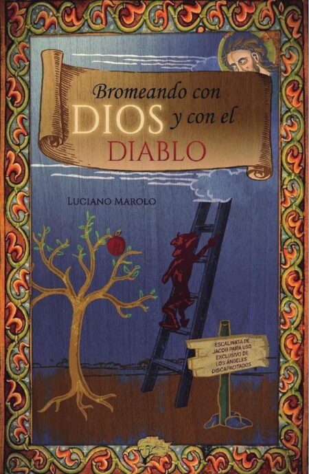 Bromeando con dios y con el diablo