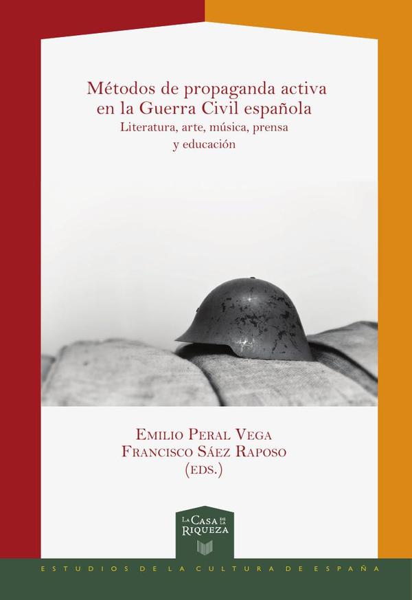 Métodos de propaganda activa en la Guerra Civil española:Literatura, arte, música, prensa y educación