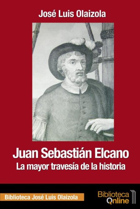 Juan Sebastián Elcano:La mayor travesía de la historia