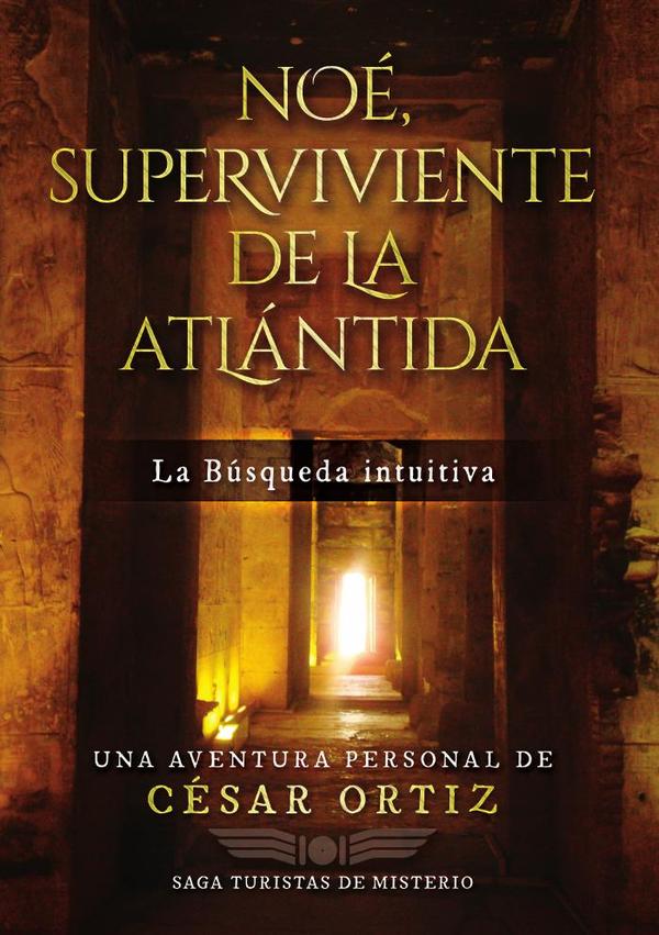 Noé, superviviente de la atlántida:La búsqueda intuitiva