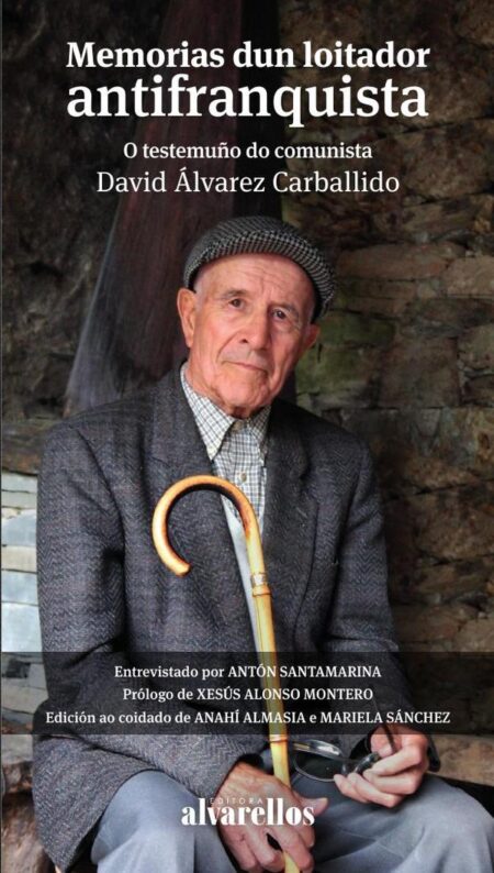 Memorias dun loitador antifranquista:O testemuño do comunista David Álvarez Carballido