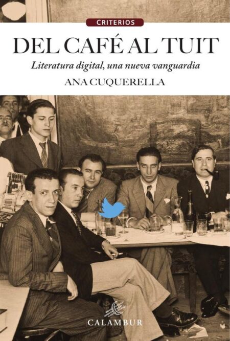 Del café al tuit:Literatura digital, una nueva vanguardia