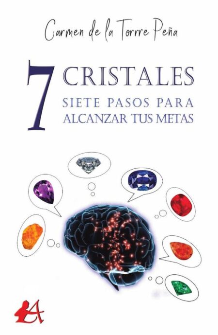 7 cristales, 7 pasos para alcanzar tus metas