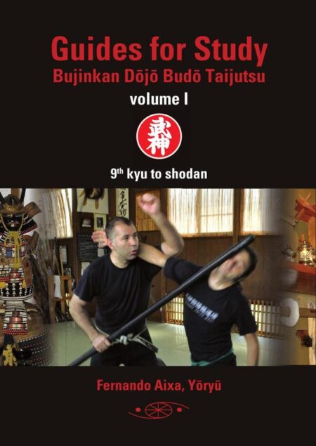 Guides for Study Bujinkan Dôjô Budô Taijutsu:Volume I. 9th kyu to shodan