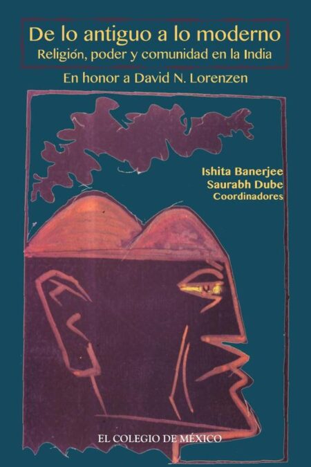 De lo antiguo a lo moderno:Religión, poder y comunidad en la India