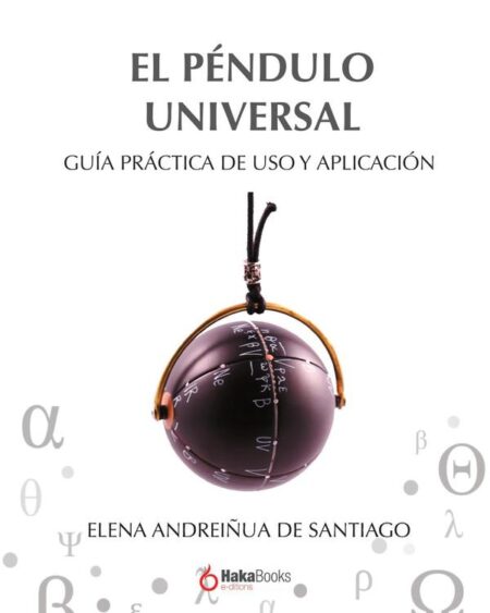 El Péndulo Universal:Guía Práctica de Uso y Aplicación