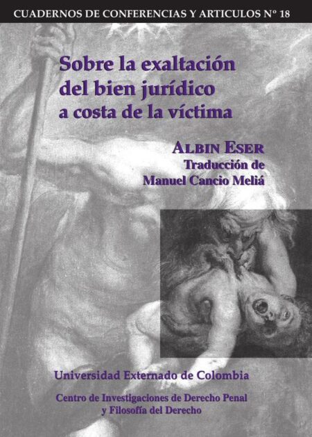 Sobre la exaltación del bien jurídico a costa de la víctima