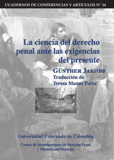La ciencia del derecho penal ante las exigencias del presente