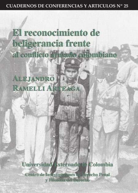 El reconocimiento de beligerancia frente al conflicto armado colombiano