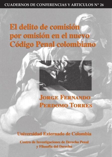 El delito de comisión por omisión en el nuevo Código Penal colombiano