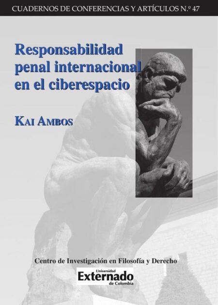 Responsabilidad penal internacional en el ciberespacio.