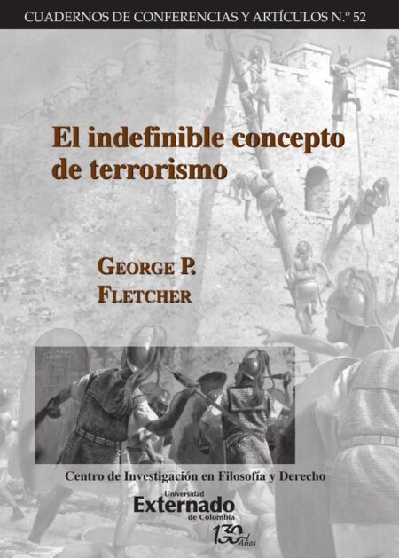 El Indefinible concepto de terrorismo. Cuadernos de Conferencias y Artículos n.° 52