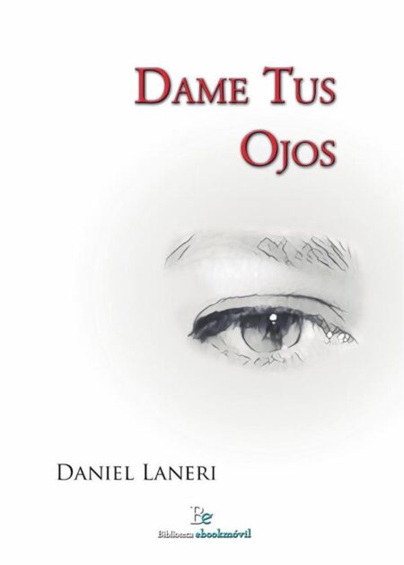 Dame tus ojos:12 Poemas Mansos y Una Canción Muda