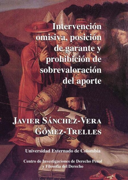 Intervención omisiva, posición de garante y prohibición de sobrevaloración del aporte N. 4