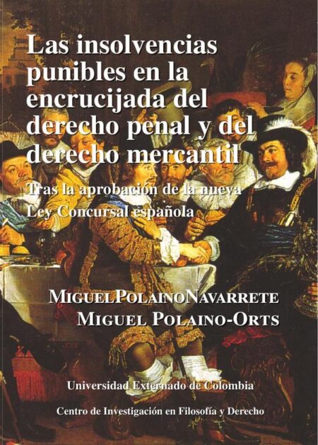 Las insolvencias punibles en la encrucijada del derecho penal y del derecho mercantil tras la aprobación de la nueva ley concursal Española N. 32