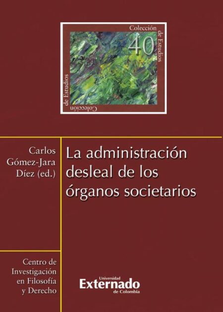 La administración desleal de los órganos societarios N. 40