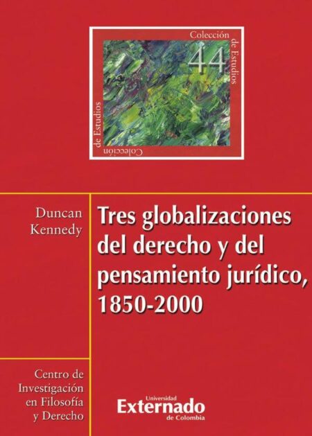 Tres globalizaciones del derecho y el pensamiento jurísdico 1850-2000 N. 44