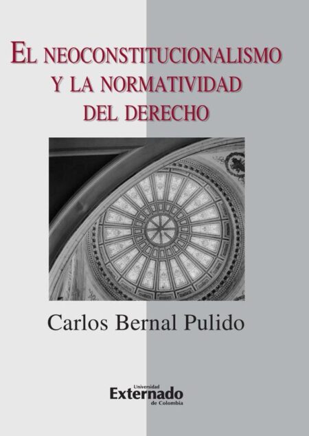 El neoconstitucionalismo y la normatividad del derecho