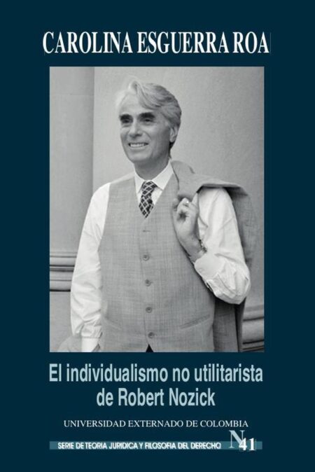 El individualismo no utilitarista de Robert Nozick