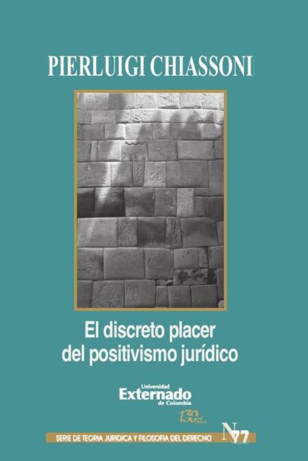El discreto placer del positivismo jurídico.