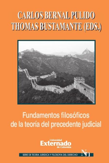 Fundamentos filosóficos de la teoría del precedente judicial