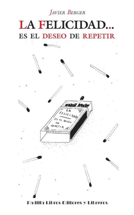La Felicidad... es el deseo de repetir