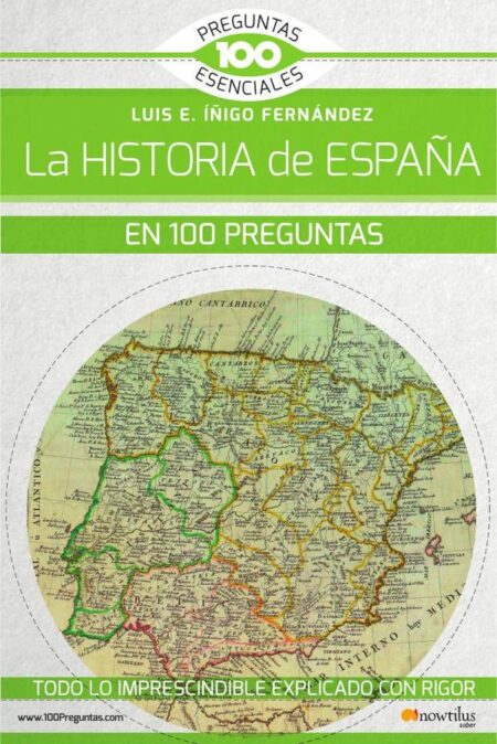 La historia de España en 100 preguntas