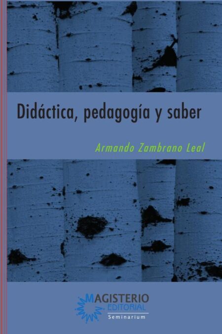Didáctica, pedagogía y saber