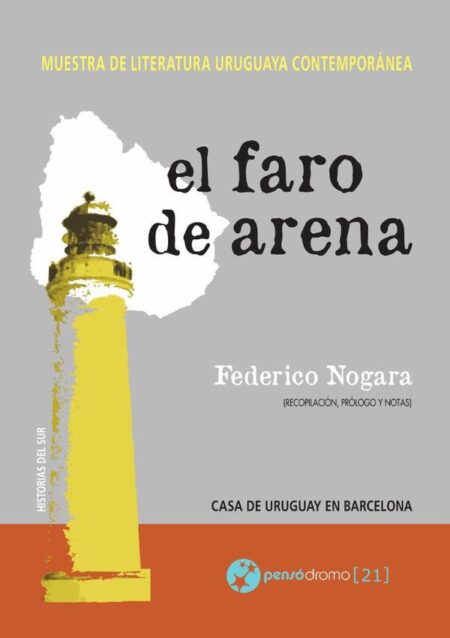 El faro de arena:Muestra de literatura uruguaya contemporánea
