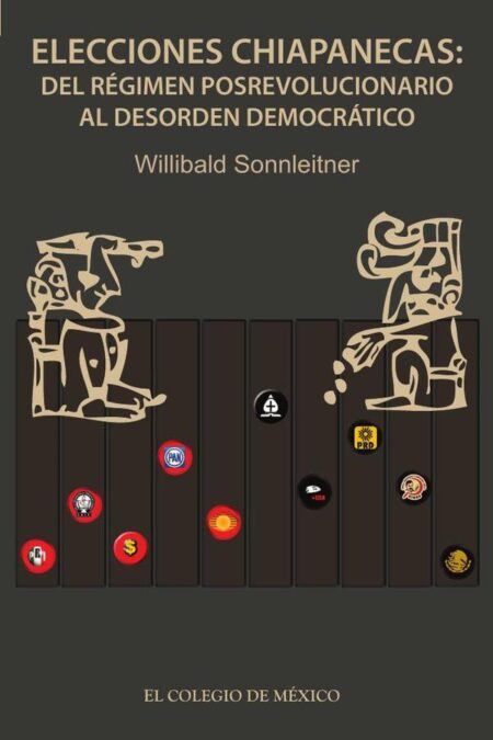 Elecciones chiapanecas::del régimen posrevolucionario al resumen democrático