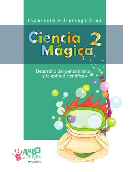 Ciencia Mágica 2:Desarrollo del pensamiento y la aptitud científica