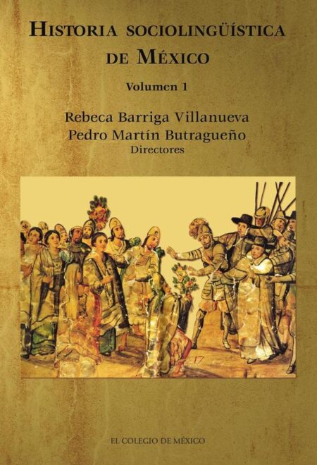 Historia sociolingüística de México. Volumen 1