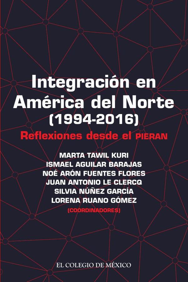 Integración en América del Norte (1994-2016):Reflexiones desde el Pieran