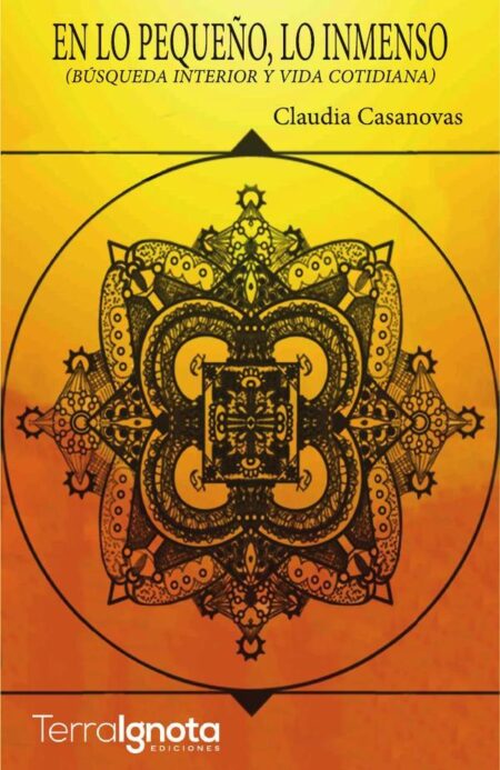 En lo pequeño, lo inmenso:Búsqueda interior y vida cotidiana