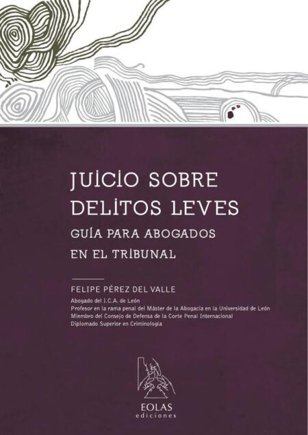 Juicio sobre delitos leves:GUÍA PARA ABOGADOS EN EL TRIBUNAL