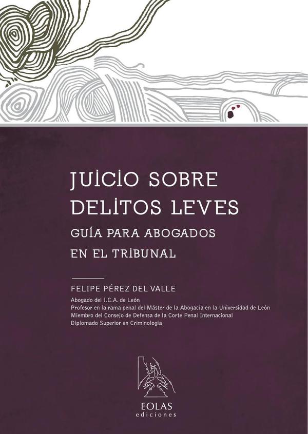 Juicio sobre delitos leves:GUÍA PARA ABOGADOS EN EL TRIBUNAL