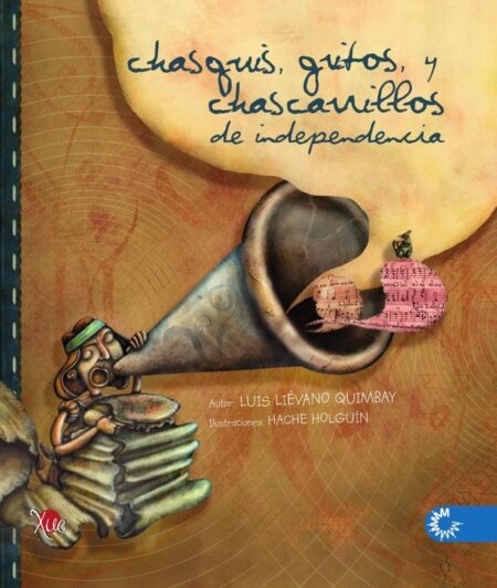 Chasquis, gritos y charrasquillos de independencia