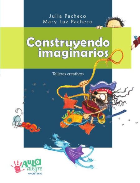 Construyendo imaginarios:Talleres creativos